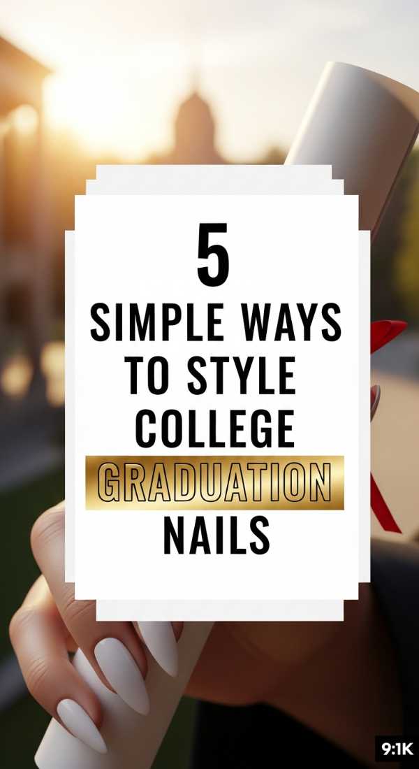 5 Simple Ways To Style College Graduation Nails 6a059f82ec68c