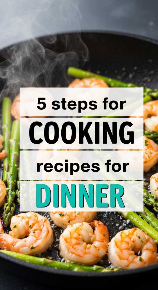 5 Steps For Cooking Recipes For Dinner 6a10d075358dd