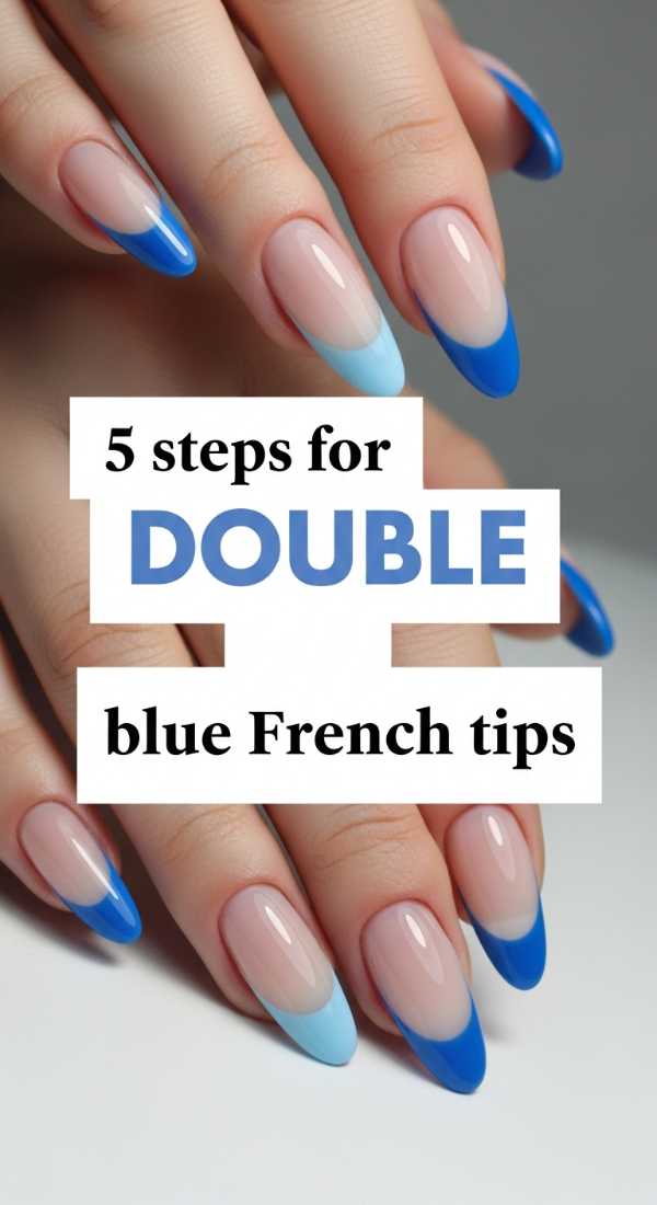 5 Steps For Double Blue French Tips 69fc7e6e87af9