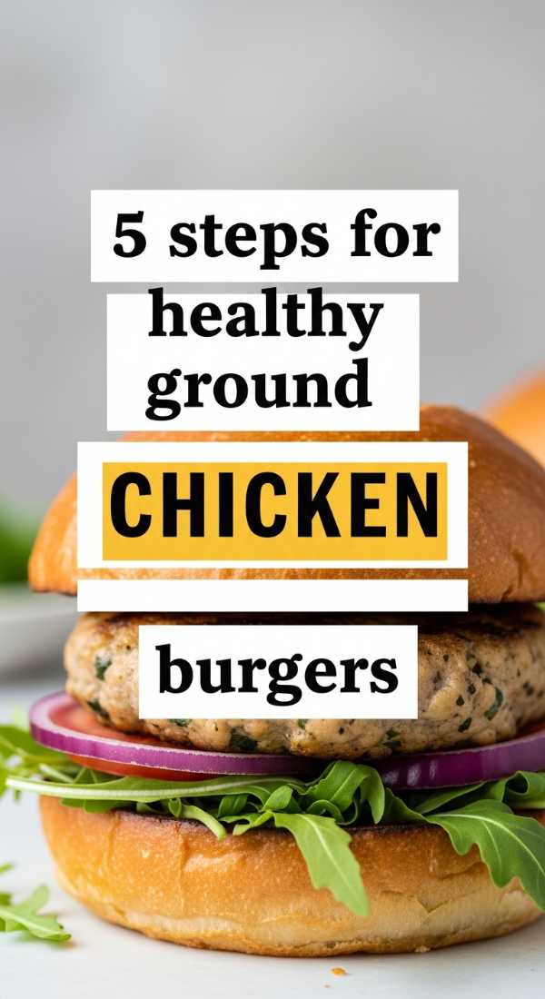 5 Steps For Healthy Ground Chicken Burgers 6a017da684770