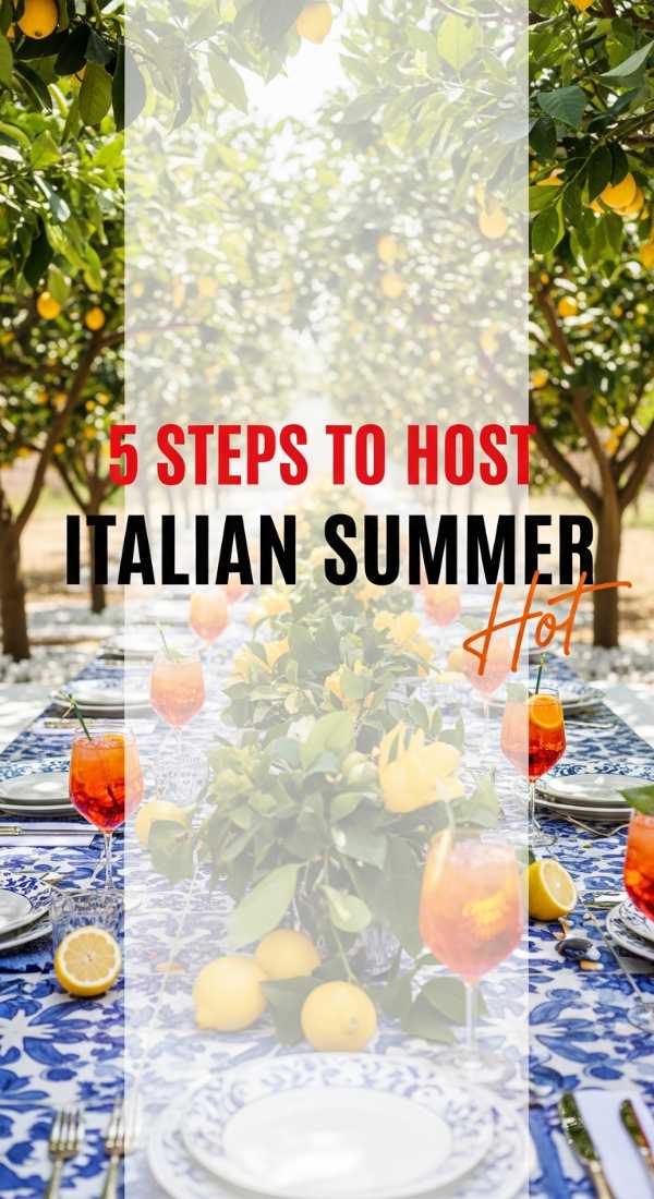 5 Steps To Host An Italian Summer Party Theme 69faeadbdbd0d