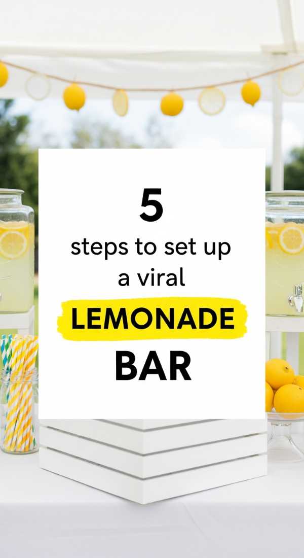 5 Steps To Set Up A Viral Lemonade Bar 6a109385422ab