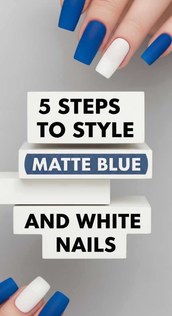 5 Steps To Style Matte Blue And White Nails 69f4c1190e322