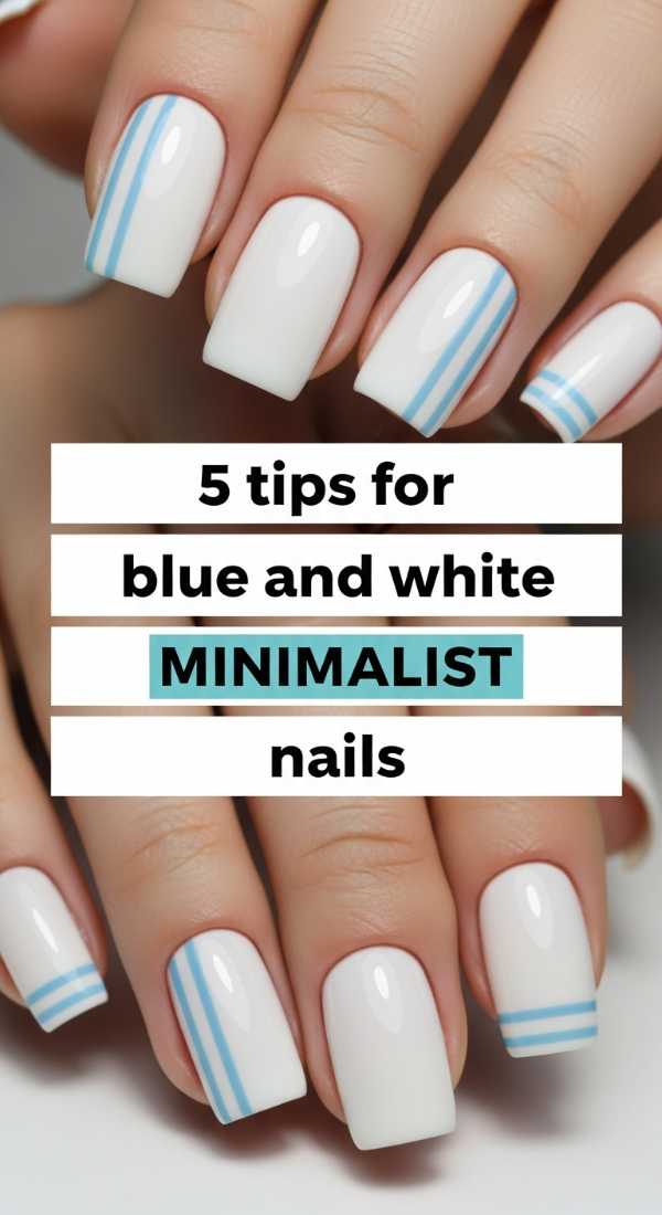 5 Tips For Blue And White Minimalist Nails 69fc7e6f64936