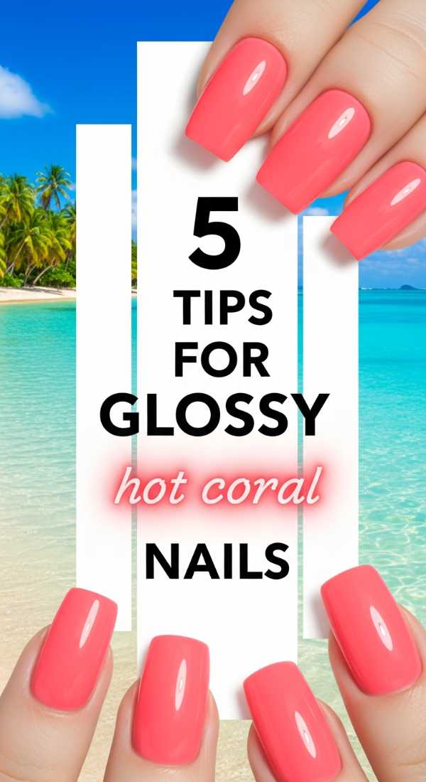 5 Tips For Glossy Hot Coral Nails 6a033a0b28653