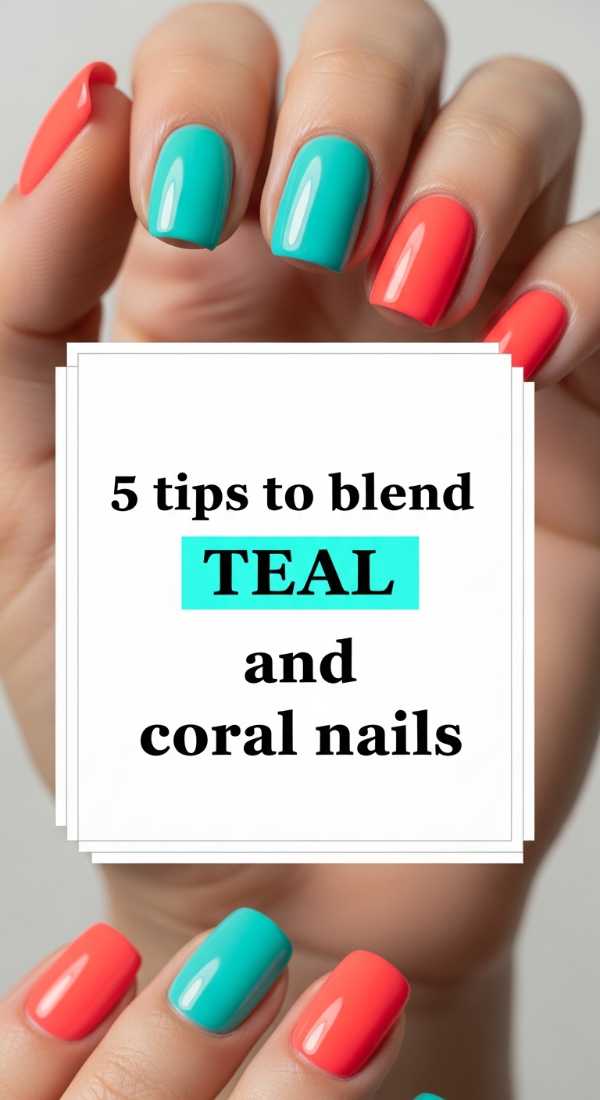 Mani Magic: Everything You Need to Know About 2026 Nails 5 Tips To Blend Teal And Coral Nails 6a059cbe794c1