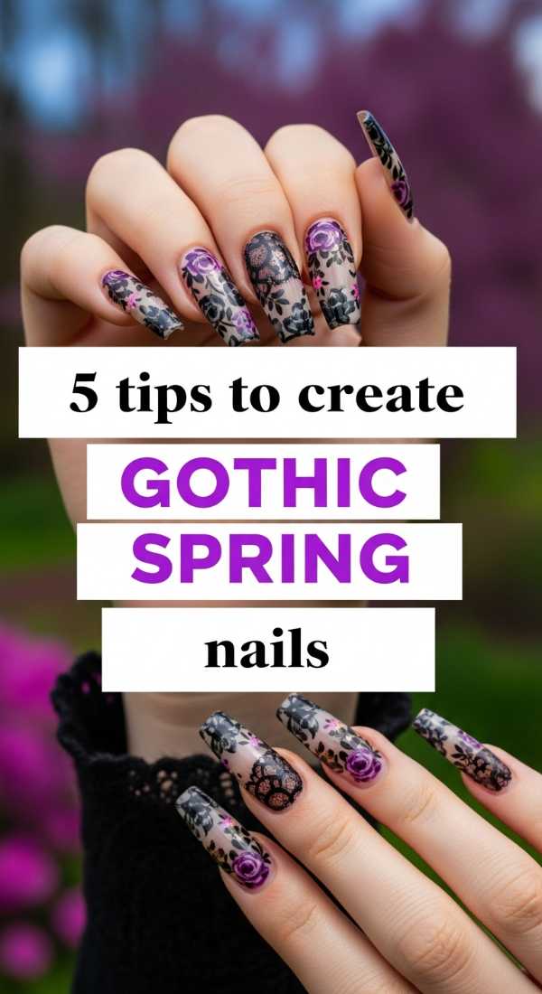 5 Tips To Create Gothic Spring Nails 6a031a18d0c20