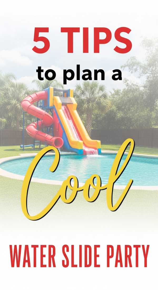 5 Tips To Plan A Water Slide Birthday Party 69fc2adddf498