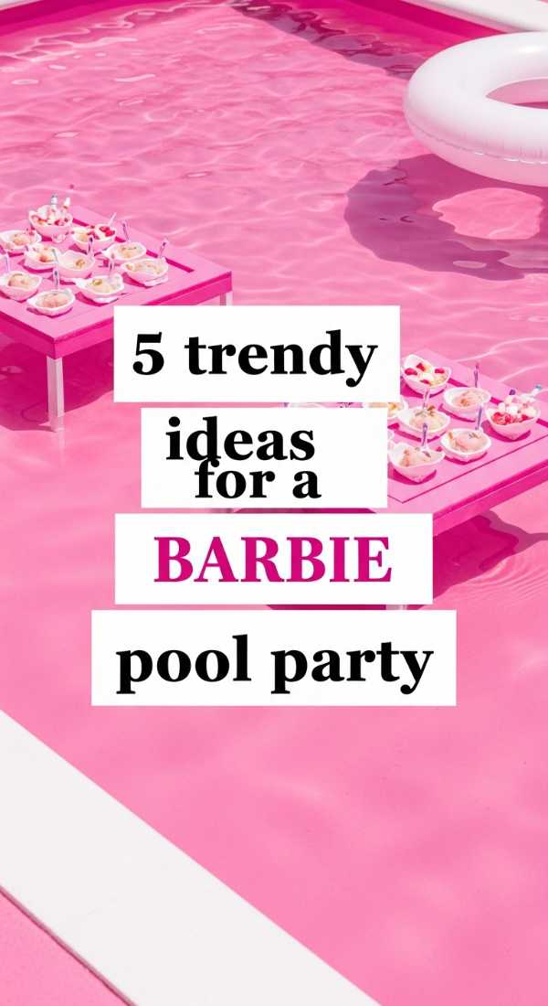 5 Trendy Ideas For A Barbie Pool Party 6a0def290b55f