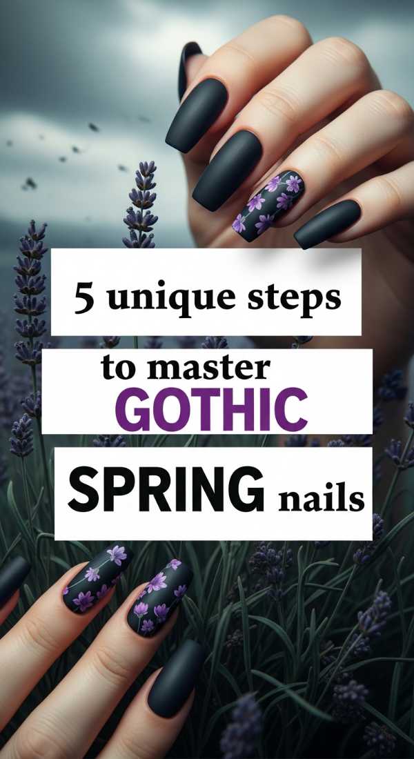 5 Unique Steps To Master Gothic Spring Nails 6a05a3e852a79