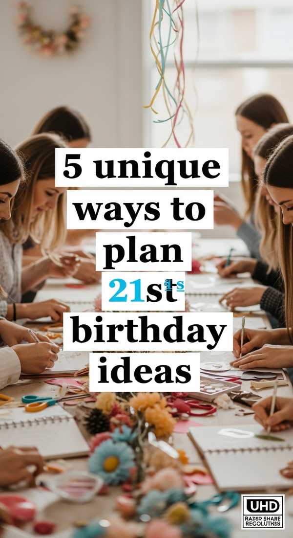 From Guest Lists to Gowns: Your All-in-One Birthday Bash Blueprint 5 Unique Ways To Plan 21st Birthday Ideas 6a0deedee577d