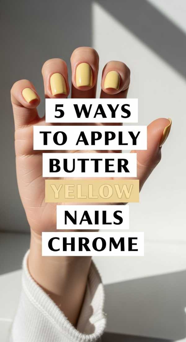 The 2026 Nail Edit: Aesthetic Styles You'll Be Seeing Everywhere 5 Ways To Apply Butter Yellow Nails Chrome 69ff5aade4b49
