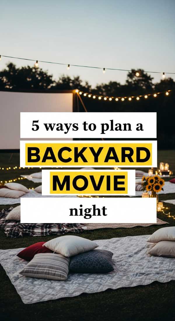 5 Ways To Plan A Backyard Movie Night 6a057db71cba4