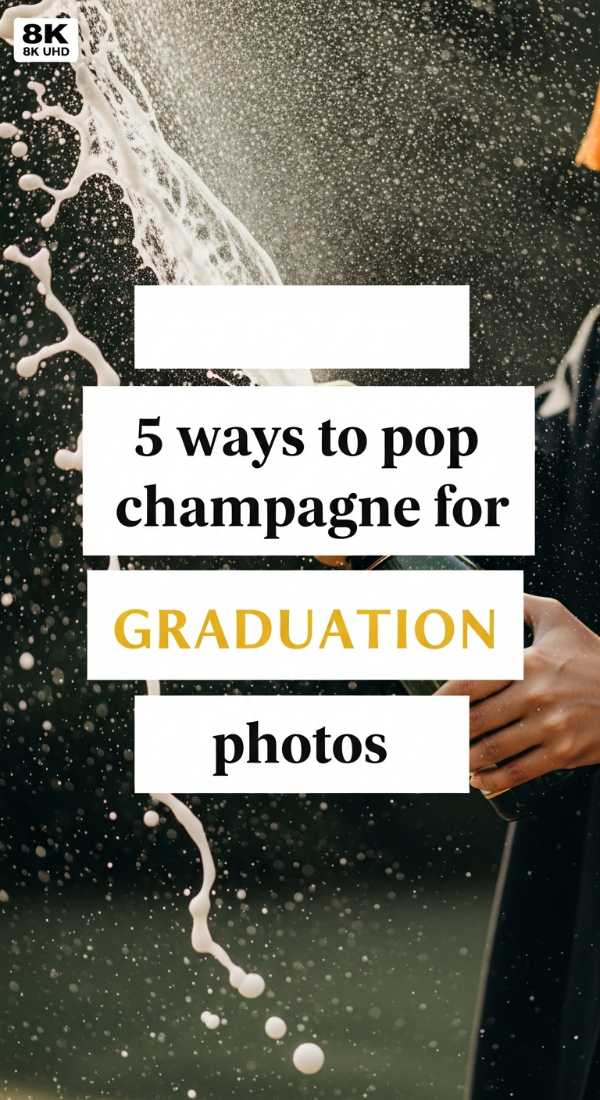 5 Ways To Pop Champagne For Graduation Photos 69f47ee42a34b