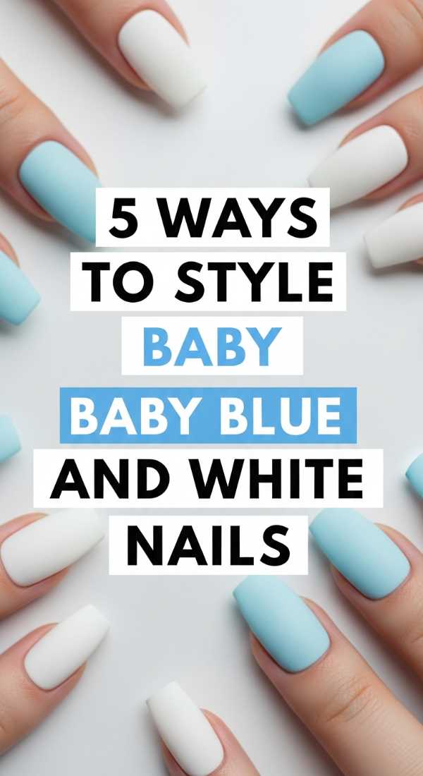5 Ways To Style Baby Blue And White Nails 69fc7f680a666