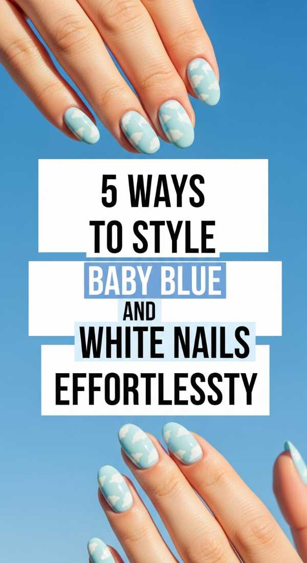 5 Ways To Style Baby Blue And White Nails Effortlessly 6a0059e7e88cf