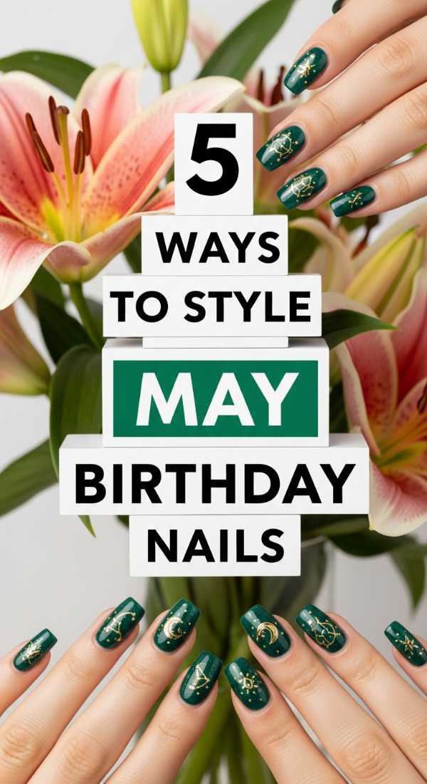 5 Ways To Style May Birthday Nails 6a059fa49cb98