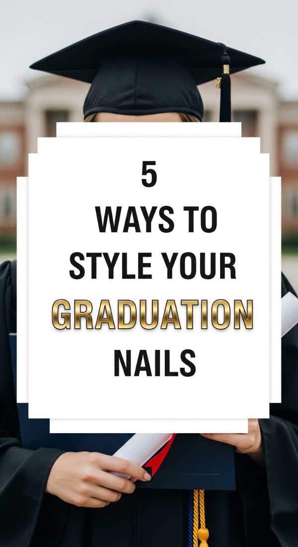 5 Ways To Style Your Graduation Nails 6a05a50dc98a8