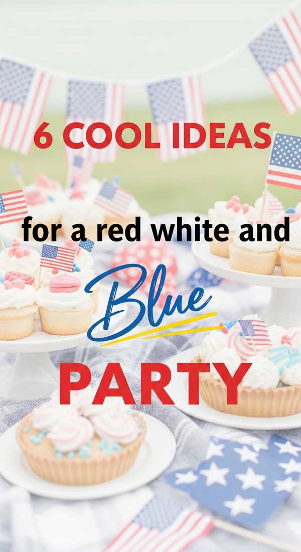 6 Cool Ideas For A Red White And Blue Party 69f86c5b7b6b2