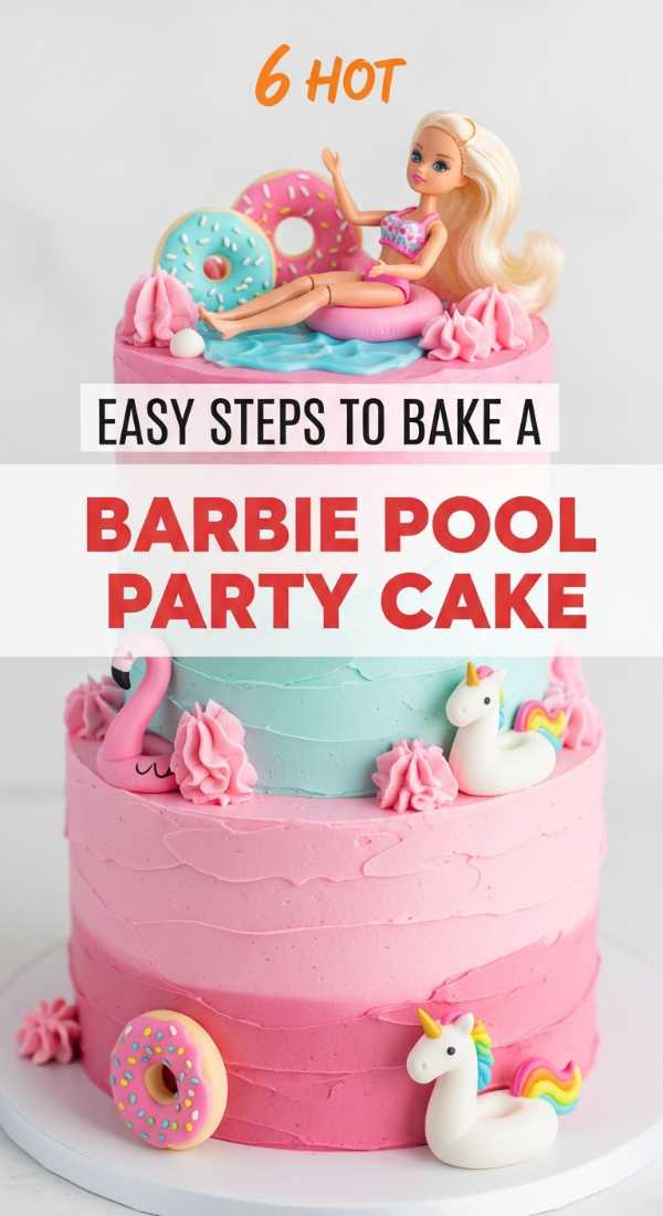 The Pool Party Checklist: Everything You Need for a Sun-Soaked Celebration 6 Easy Steps To Bake A Barbie Pool Party Cake 6a0dbfac3da50