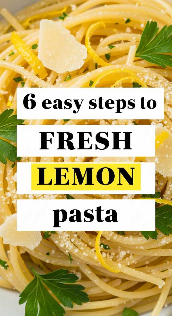 6 Easy Steps To Fresh Lemon Pasta 6a142b6858df6