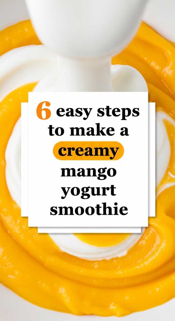 6 Easy Steps To Make A Creamy Mango Yogurt Smoothie 69f47c65dc51d