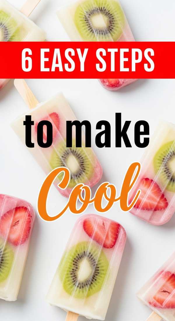 6 Easy Steps To Make Natural Fruit Pops 69fd78d04a922