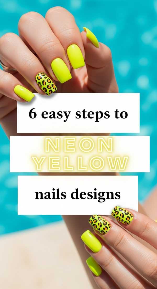 The 2026 Edit: Trendsetting Manicures You’ll Be Seeing Everywhere 6 Easy Steps To Neon Yellow Nails Designs 6a059f69068d4