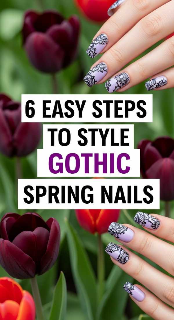 6 Easy Steps To Style Gothic Spring Nails 6a059f6c49c35