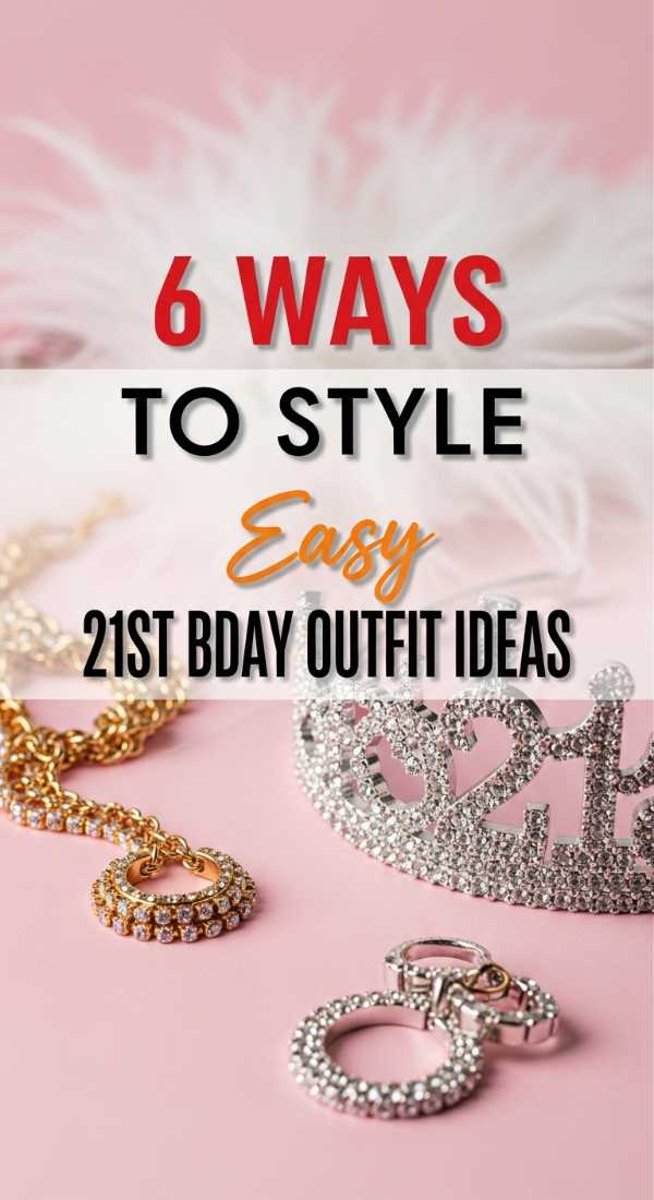 6 Easy Ways To Accessorize 21st Bday Outfit Ideas 6a0572d88c88e