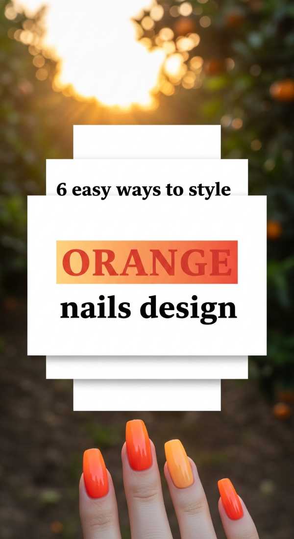 6 Easy Ways To Style Orange Nails Design 6a058df12dca0