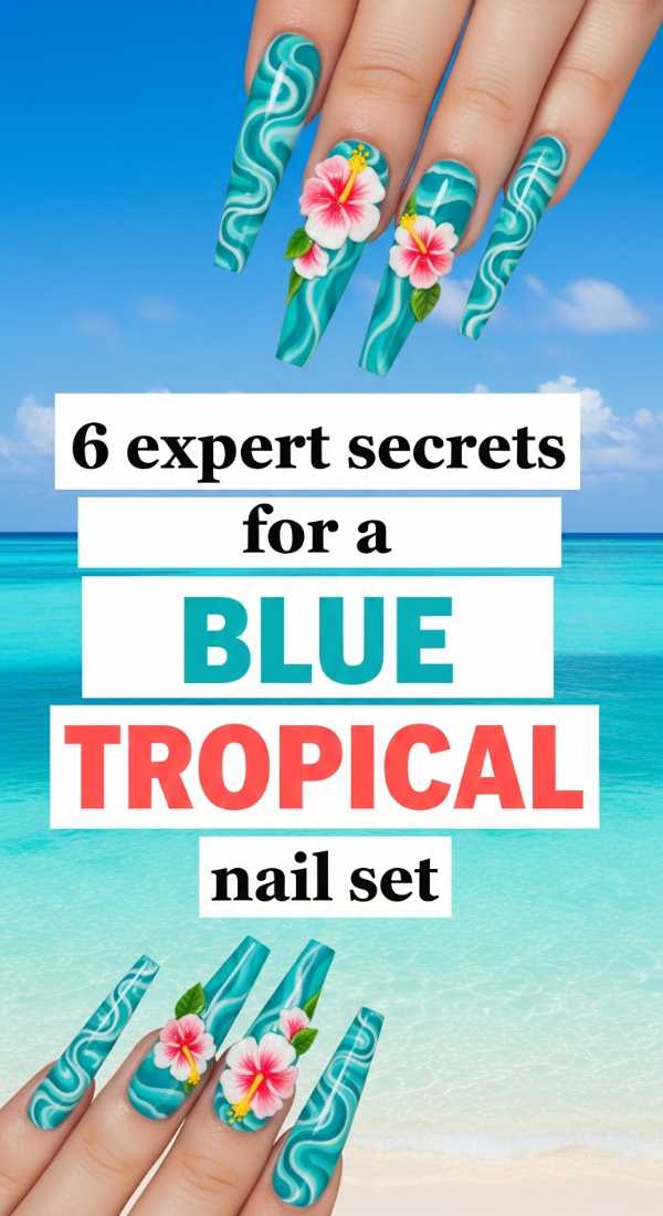 6 Expert Secrets For A Blue Tropical Nail Set 6a033130a1dbe