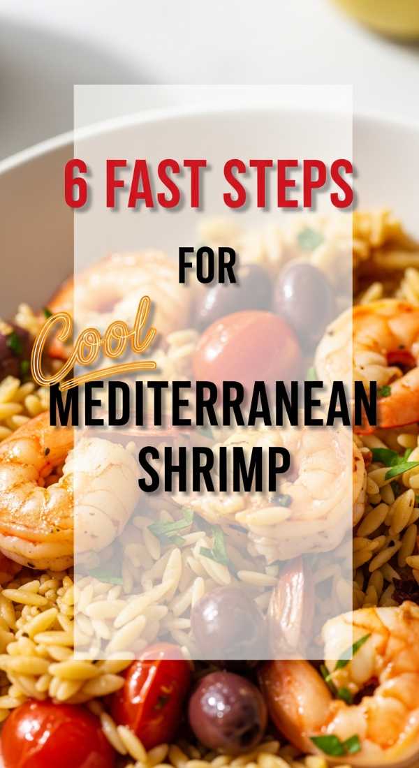 6 Fast Steps For Mediterranean Shrimp And Orzo 69f5d51f7a153