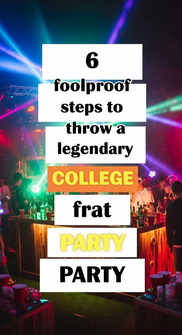6 Foolproof Steps To Throw A Legendary College Frat Party 69f5dca608d42