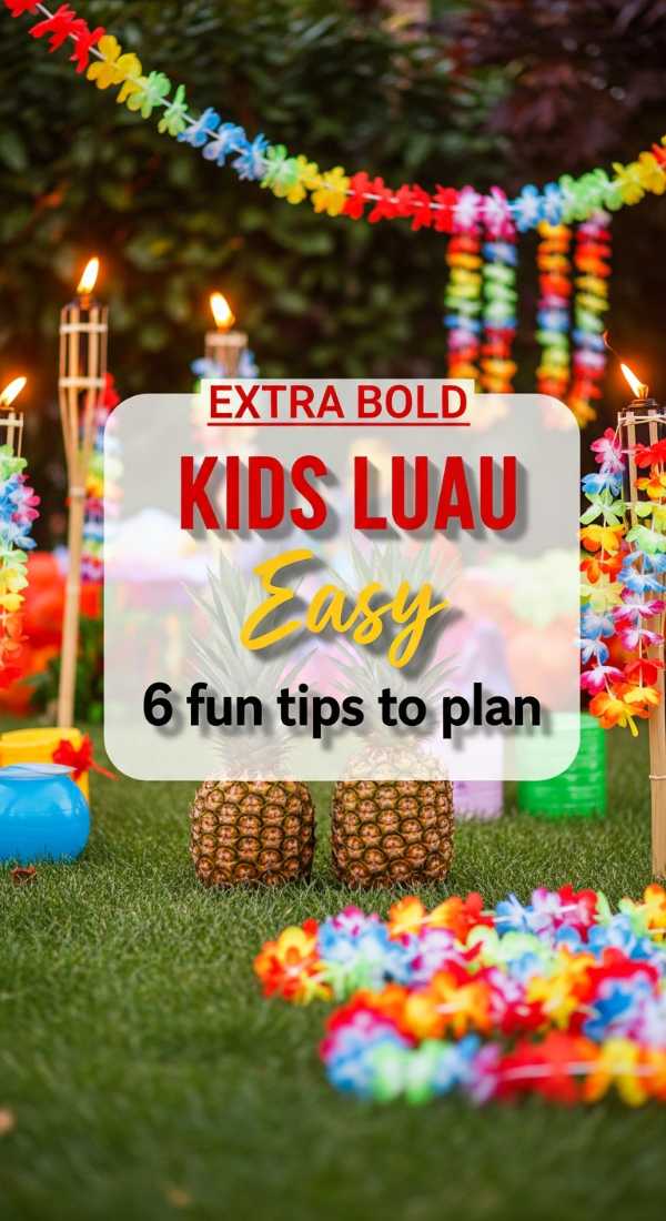 6 Fun Tips To Plan Luau Party Ideas For Kids 6a057bc18ed4e