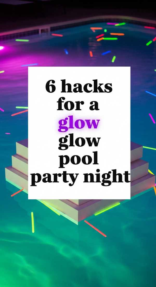 6 Hacks For A Neon Glow Pool Party Night 6a18a698b8f49