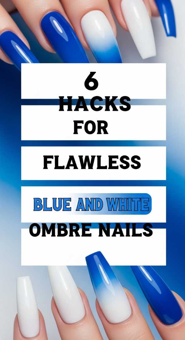 6 Hacks For Flawless Blue And White Ombre Nails 69fc7f69c7b5c
