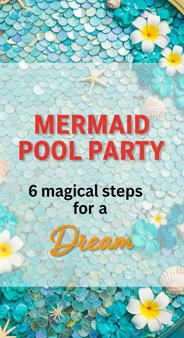 The Graduate's Garden Party: Creative Ideas for an Unforgettable Backyard Celebration 6 Magical Steps For A Mermaid Pool Party 6a157b0b5c137