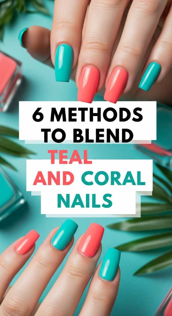6 Methods To Blend Teal And Coral Nails 6a05a708d0ceb