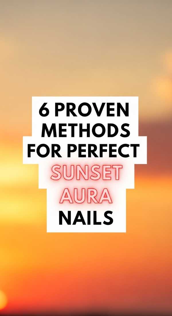 From Pastels to Plums: Your Ultimate 2026 Seasonal Nail Guide 6 Proven Methods For Perfect Sunset Aura Nails 6a0595d1437a2