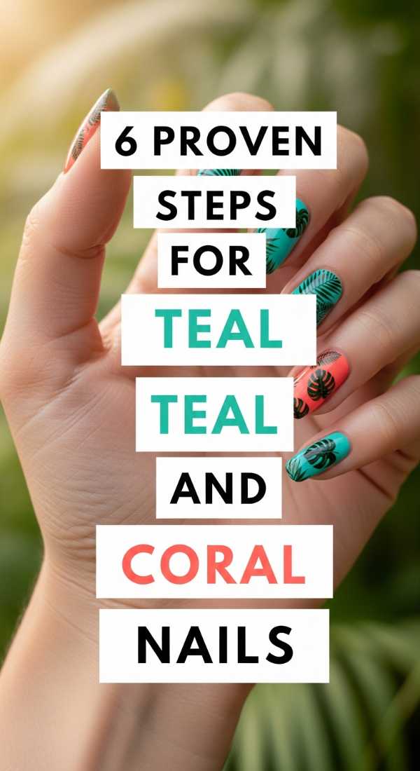 Chrome & Coastal: Mastering the Hottest Nail Art of Summer 2026 6 Proven Steps For Teal And Coral Nails 6a0599b8dfcaa