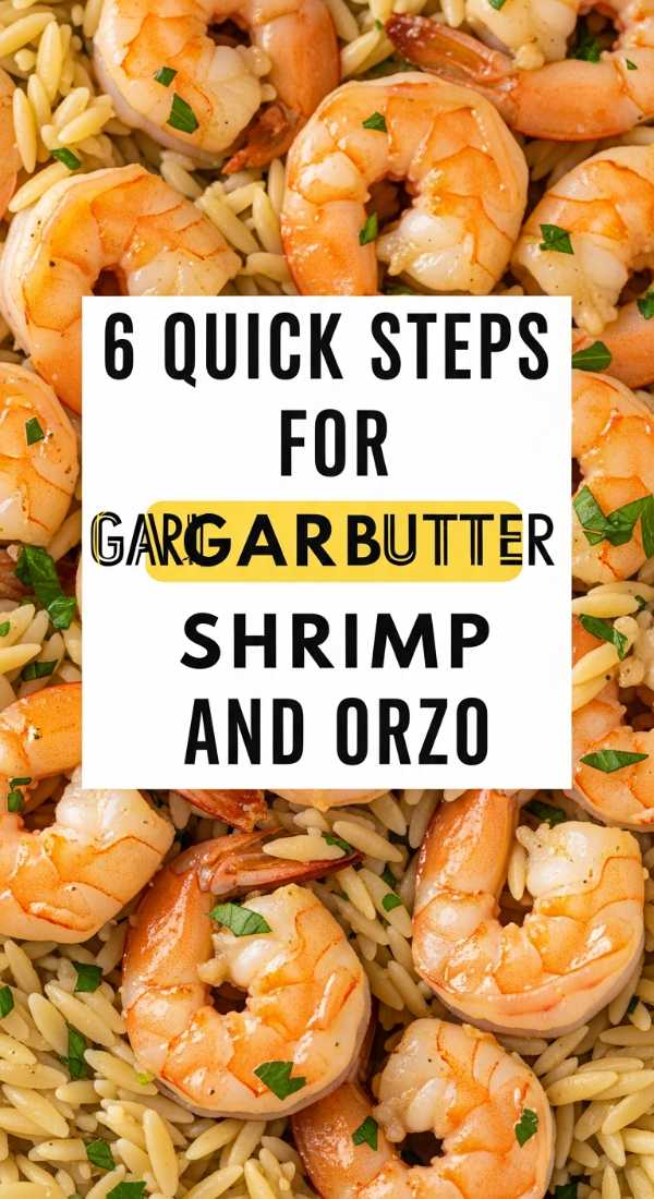 20-Minute Gourmet: Our Best Shrimp Orzo Collection 6 Quick Steps For Garlic Butter Shrimp And Orzo 69f6fdfdc1b9a
