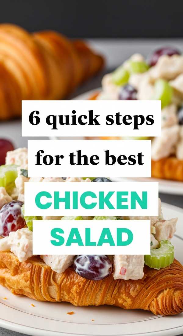 6 Quick Steps For The Best Homemade Chicken Salad 6a06e701b826e