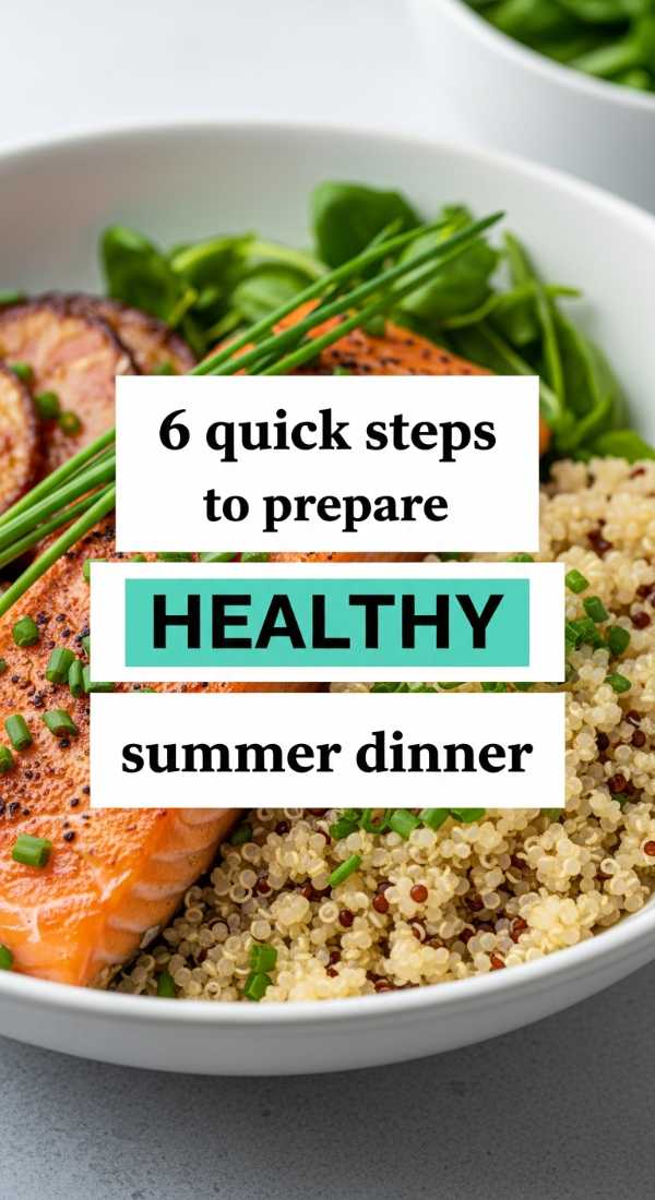 6 Quick Steps To Prepare Healthy Summer Dinner 6a1095339cc43
