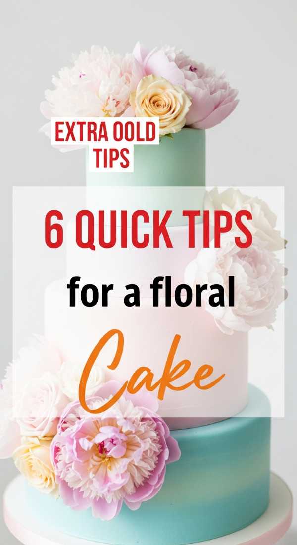6 Quick Tips For A Floral Cake 69fc2685c7769