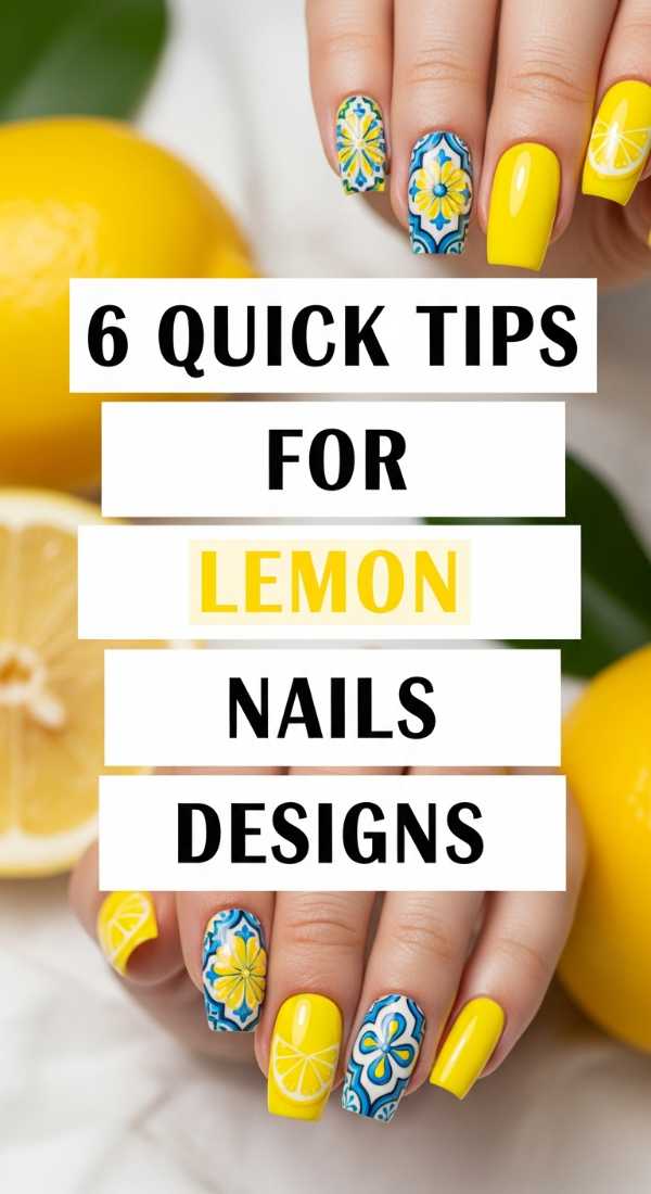From the Stage to the Sand: Must-Have 2026 Summer & Grad Mani Ideas 6 Quick Tips For Lemon Nails Designs 6a05a517bed8b