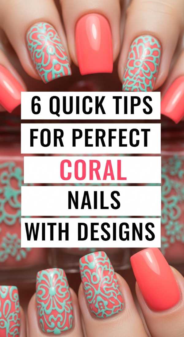6 Quick Tips For Perfect Coral Nails With Designs 6a059b4ab9f68