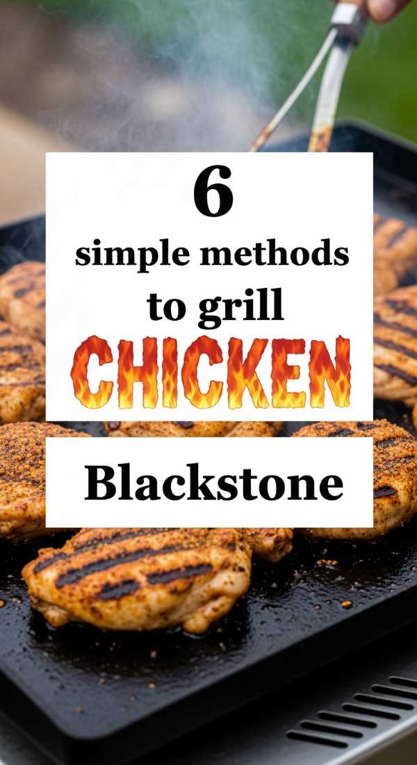 6 Simple Methods To Grill Chicken Blackstone 6a109f0e3e6ff