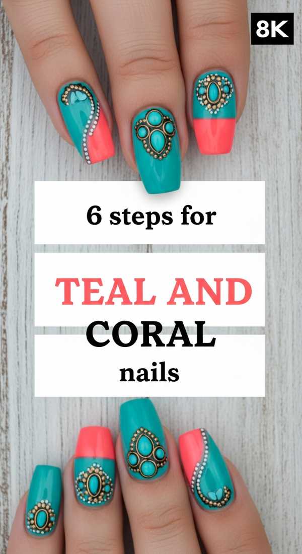 Ahead of the Curve: Everything You Need to Know About 2026 Nail Art 6 Steps For Teal And Coral Nails 6a05a140718b2