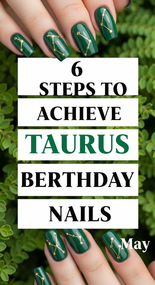 6 Steps To Achieve Taurus Birthday Nails 6a059ca8f2471